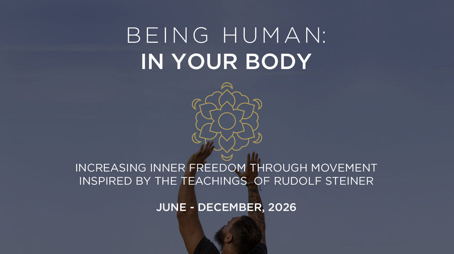 Being Human: In Your Body, June - December, 2026 (ENROLLMENT OPEN!)