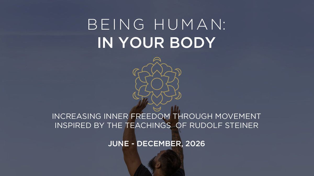 Being Human: In Your Body, June - December, 2026 (Currently In-Session!)